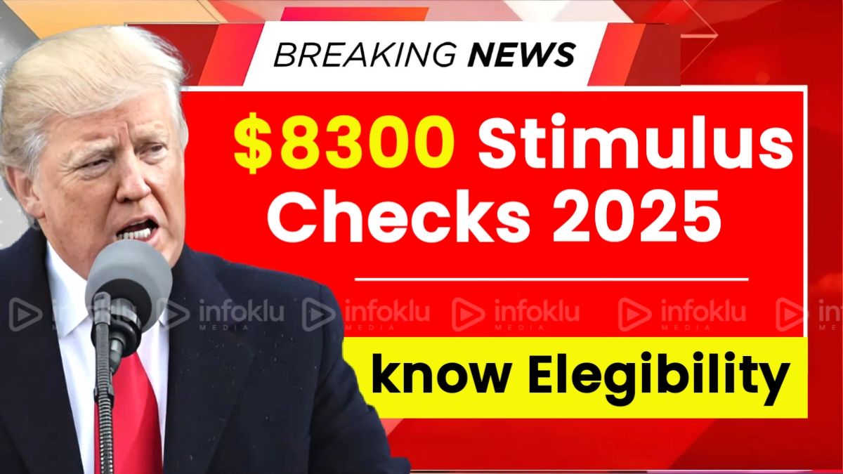 8300 Stimulus Checks 2025 Stimulus Check for Everyone? Eligibility